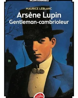 Arsène Lupin, gentleman cambrioleur — Maurice Leblanc