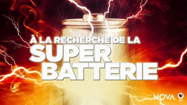 Nova : À la recherche de la super batterie