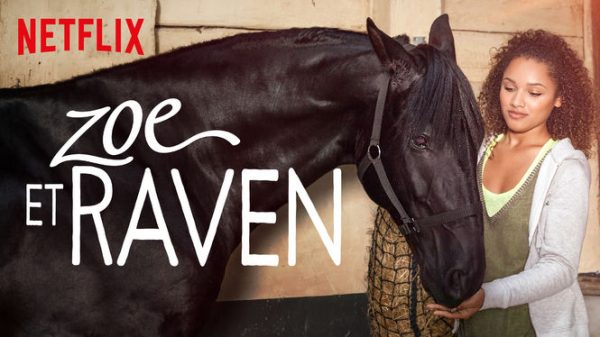 Zoe Et Raven 2018 Série à Voir Sur Netflix
