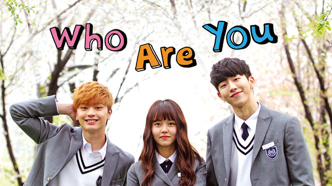 Who Are You: School 2015