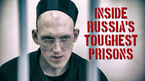 Inside Russia's Toughest Prisons