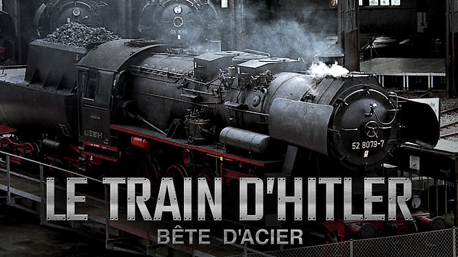 Le train d’Hitler : bête d’acier