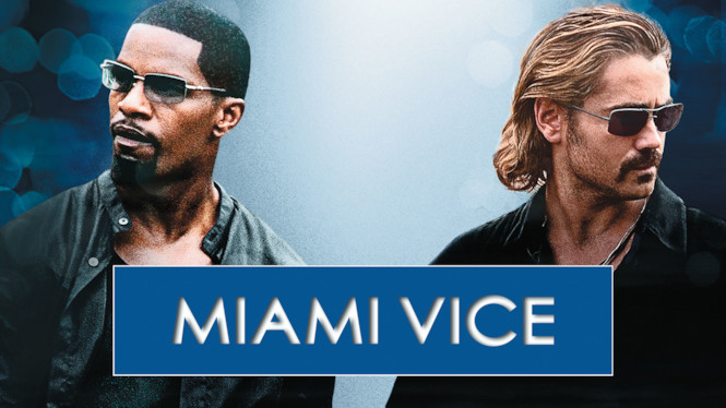 Miami Vice – Deux Flics à Miami