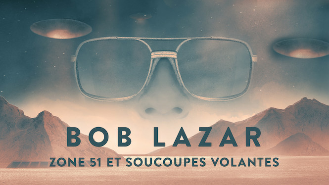 Bob Lazar : Zone 51 et soucoupes volantes