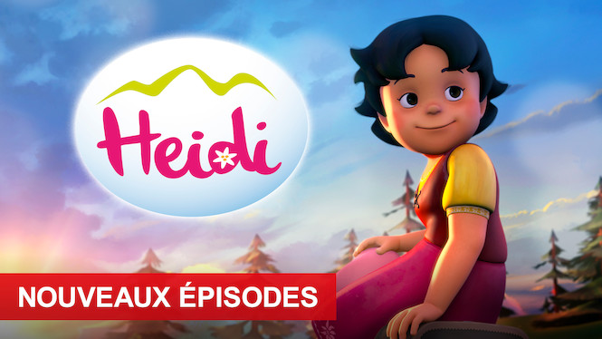 Heidi, 2015 (Série), à voir sur Netflix !