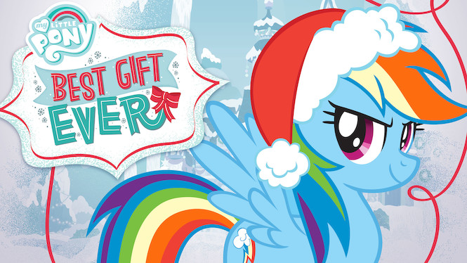 My Little Pony Friendship Is Magic: Best Gift Ever