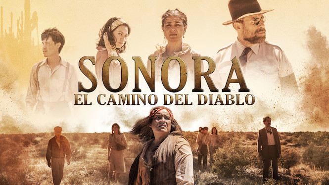 Sonora : El Camino Del Diablo