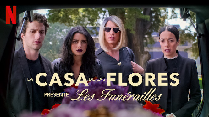 La Casa de las Flores présente : Les funérailles