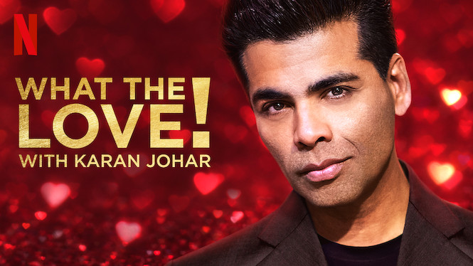 What the Love! with Karan Johar