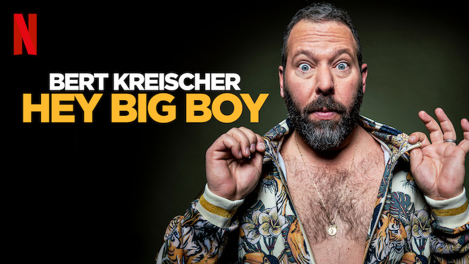 Bert Kreischer: Hey Big Boy