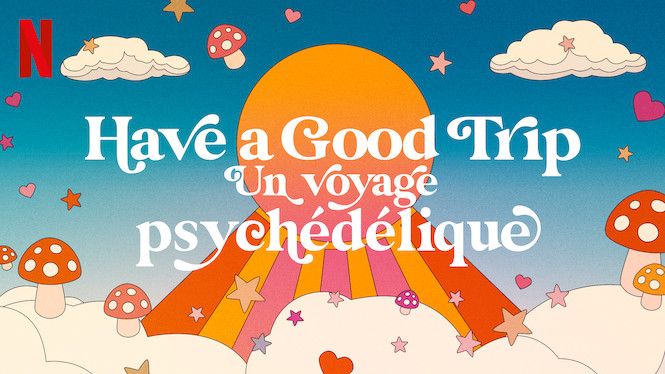 Have a Good Trip : Un voyage psychédélique