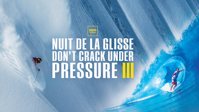 Nuit de la glisse : Don't Crack Under Pressure III