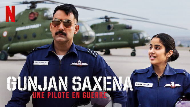 Gunjan Saxena : Une pilote en guerre