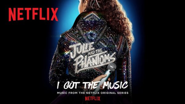 julie and the phantoms i got the music official audio netflix futures youtube thumbnail 600x338 - Feel the Beat