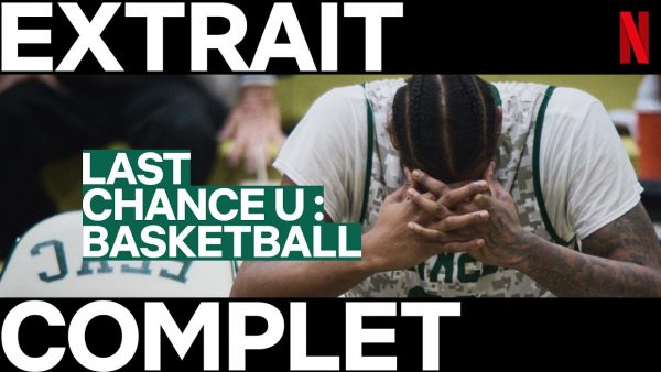 les 5 premieres minutes de last chance u basketball netflix france youtube thumbnail 600x338 - Last Chance U