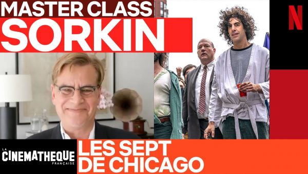 master class aaron sorkin raconte les sept de chicago la cinematheque francaise x netflix youtube thumbnail 600x338 - Les Sept de Chicago