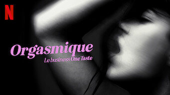 Orgasmique : le business One taste
