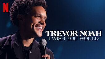 Trevor Noah : I wish you would