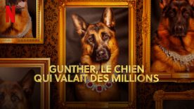 Gunther le chien qui valait netflix 276x156 - Gunther : le chien qui valait des millions