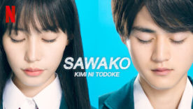 sawako serie netflix 276x156 - Sawako : Kimi Ni Todoke - Drama live action (Saison 1)