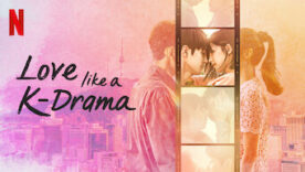 love like kdrama 276x156 - Love Like a K-Drama - Drama (Saison 1)